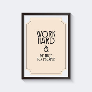 Work Hard + Be Nice